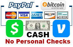 We Accept Cash, Check, Credit Card, PayPal, Bitcoin